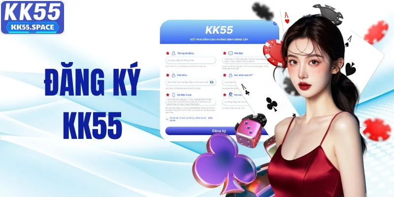 Đăng Ký KK55 - Bắt Đầu Cá Cược Chỉ Với Vài Bước Cơ Bản