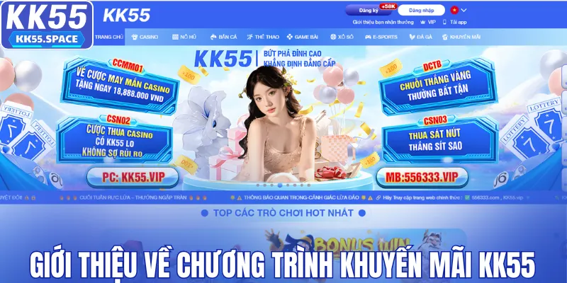 Sơ lược nhanh thông tin về khuyến mãi KK55